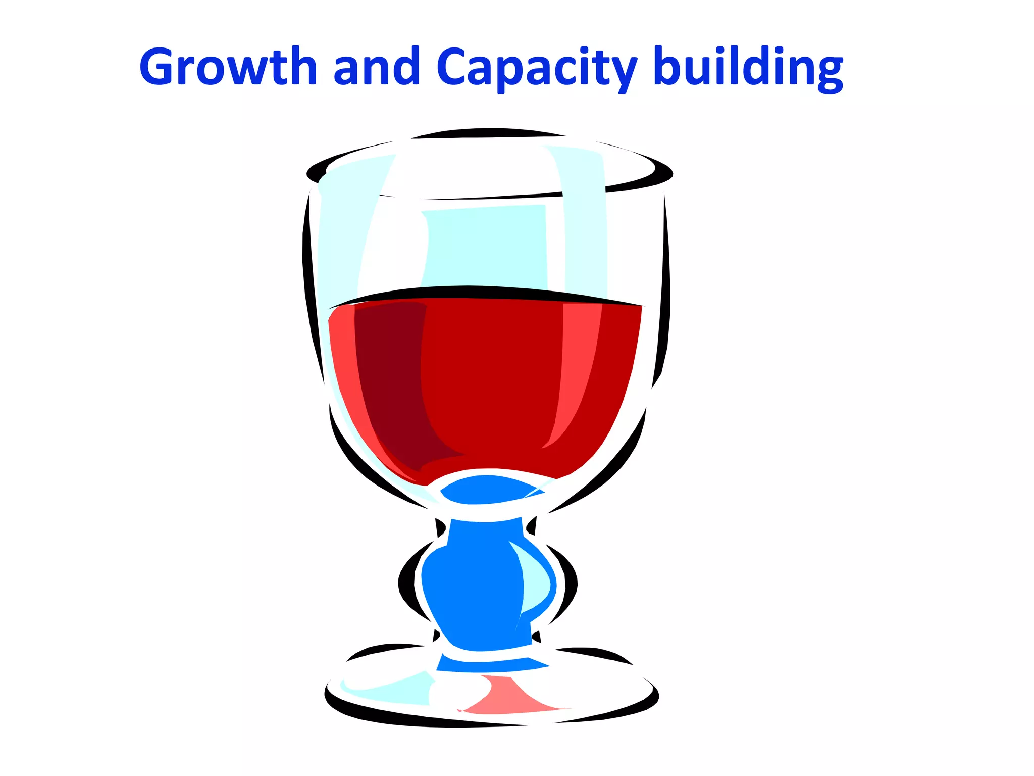 Growth and Capacity building 