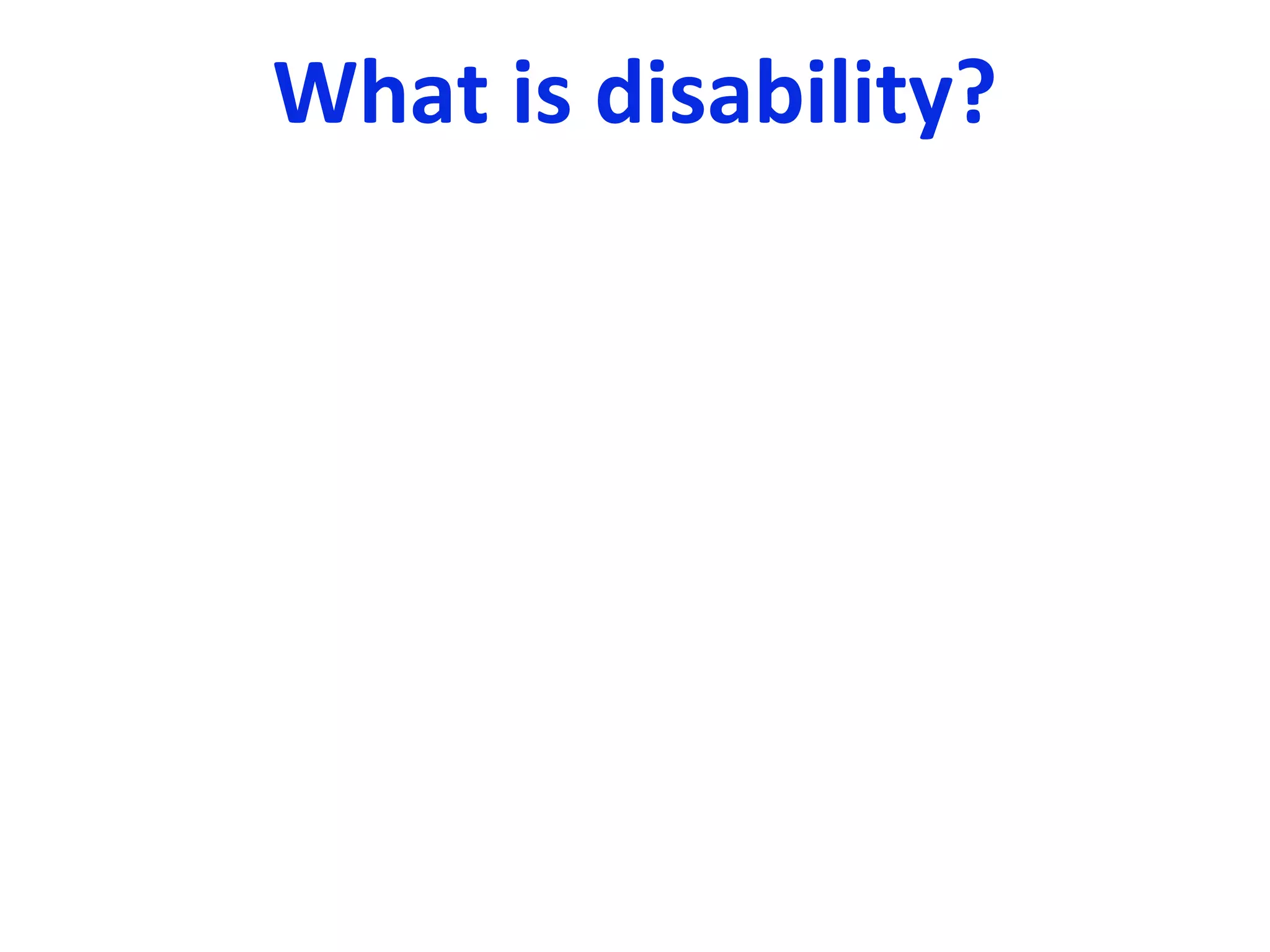 What is disability? 