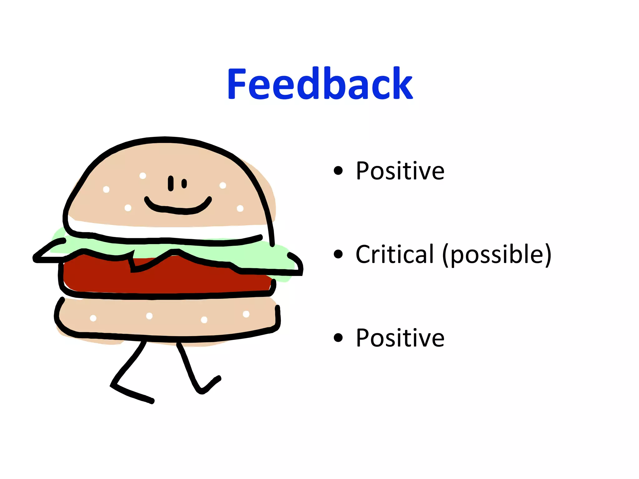 Feedback Positive  Critical (possible) Positive  