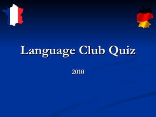 Language Club Quiz 2010 