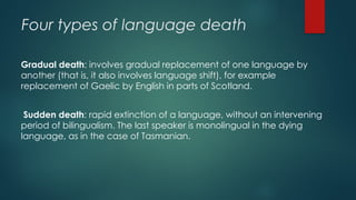 Language Death. Examples Language Contact slides for sociololinguistics | PPTX