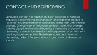 Language Contact slides for sociololinguistics | PPTX