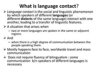 Language Contact:aspects and Its Results | PPTX