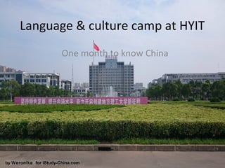 Language & culture camp at HYIT
One month to know China
by Weronika for iStudy-China.com
 
