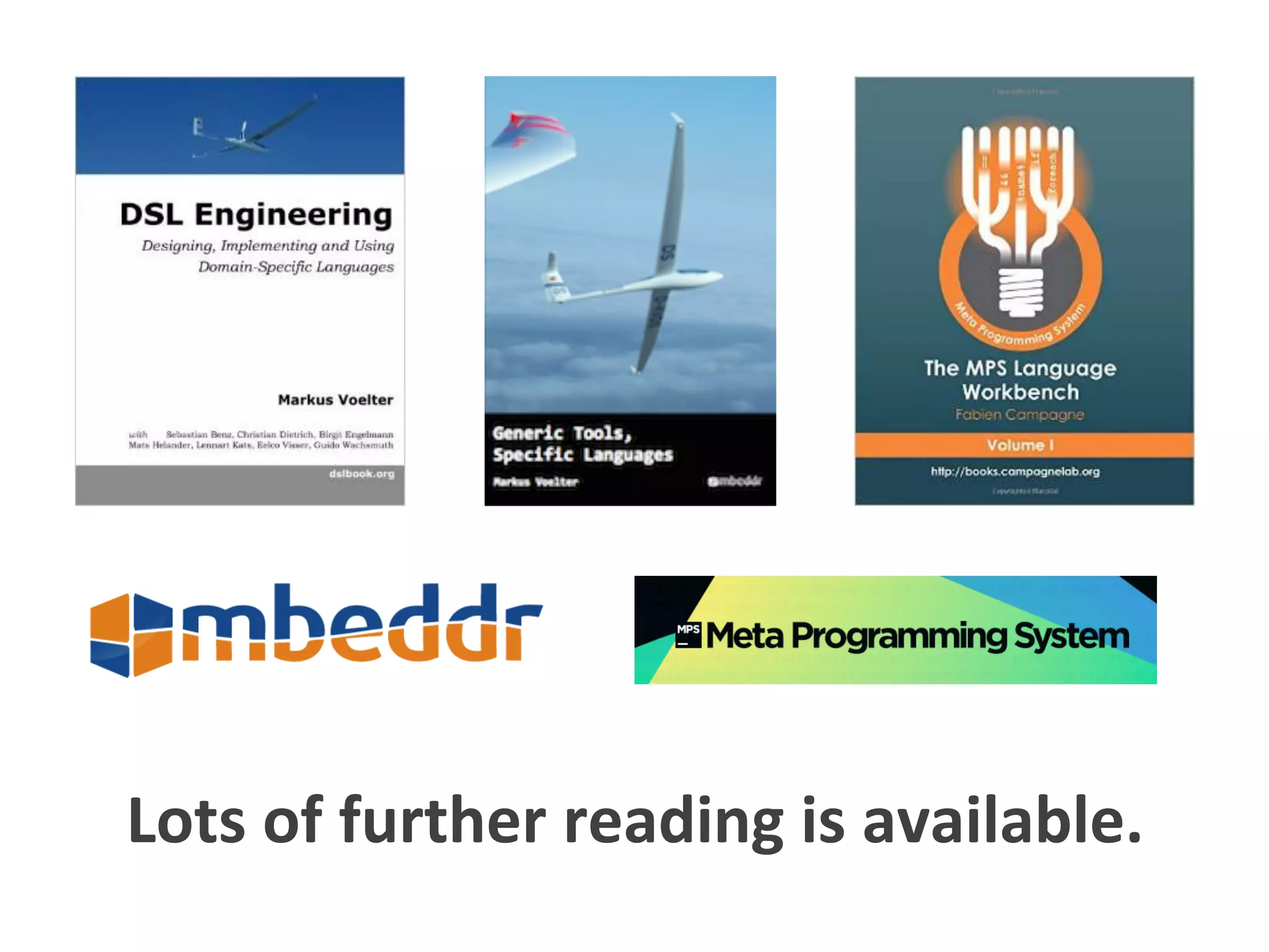 Lots	of	further	reading	is	available.	
 