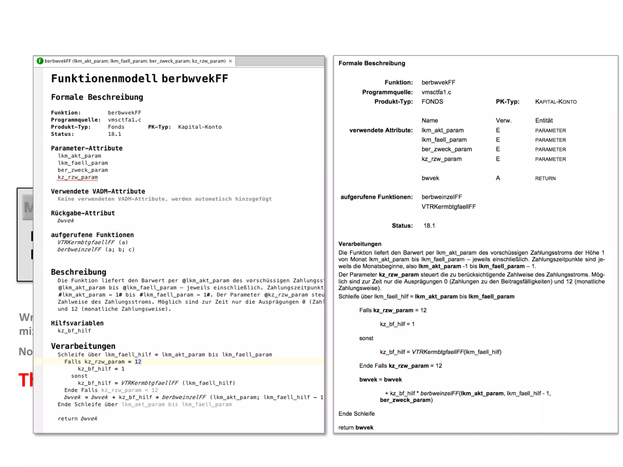 Insurance	
Programs	
Write	formal	code	in	a	DSL	
mixed	with	tables	and	text	
Now	with	IDE	support	and	executable	tests	
	
The	same	notaFon!	
Specify/Program/Test/Debug	
 