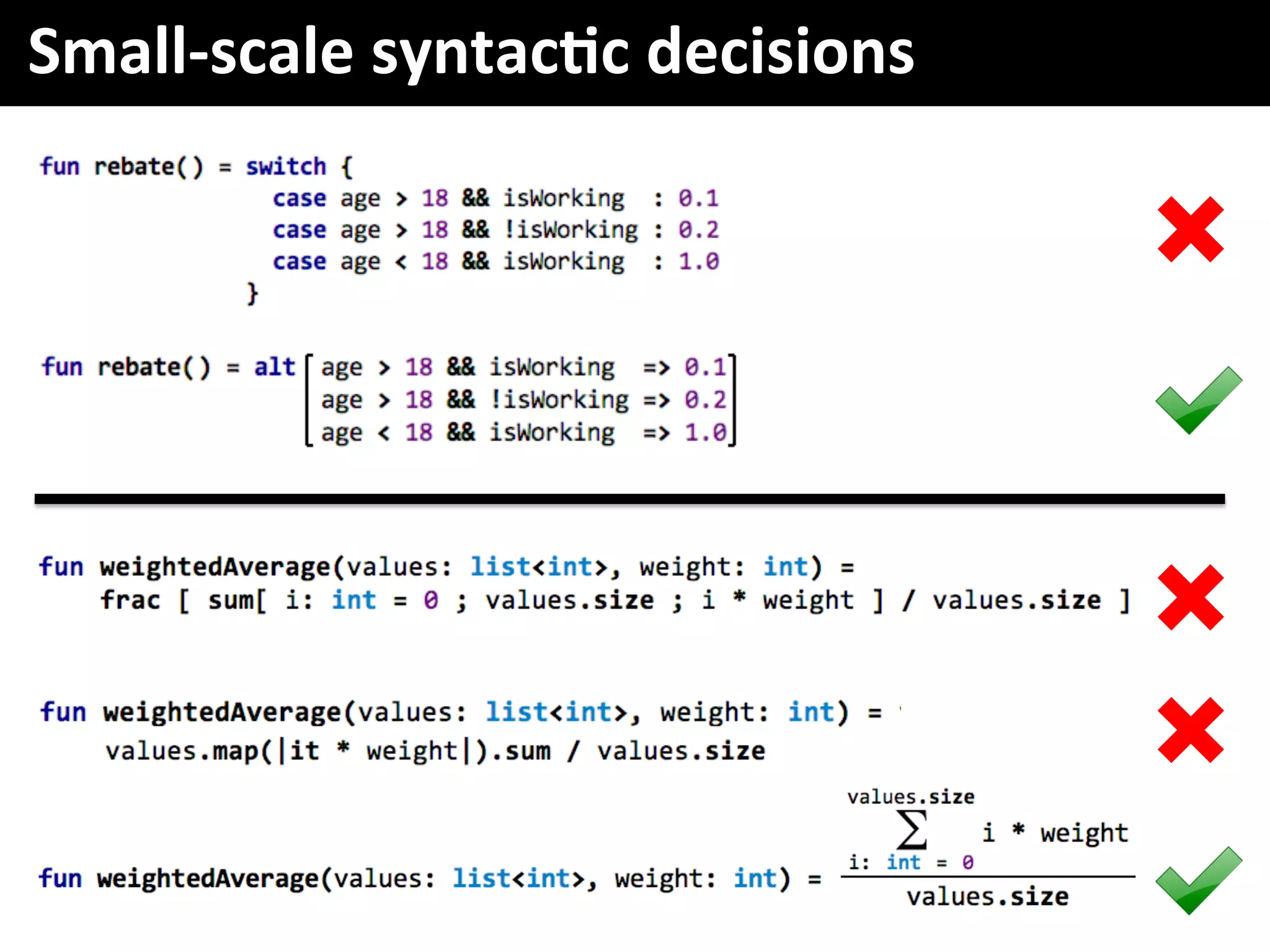 Small-scale	syntacFc	decisions	
 