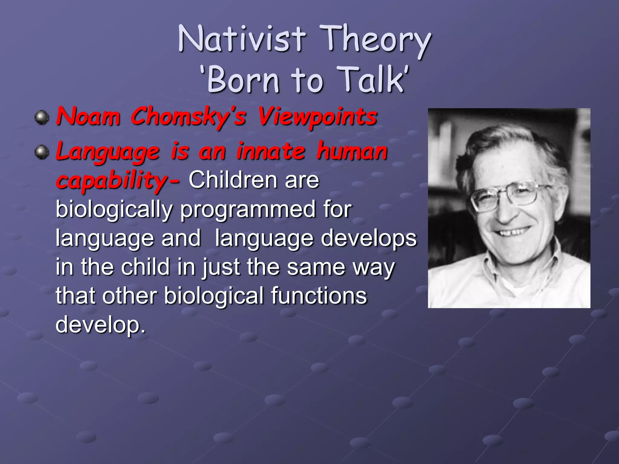Nativist Approach Language development in childhood.ppt