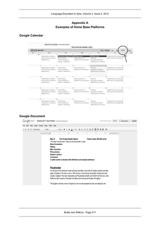 Language Education in Asia, Volume 3, Issue 2, 2012
Butler and Wilkins - Page 211
Appendix A
Examples of Home Base Platforms
Google Calendar
Google Document
 