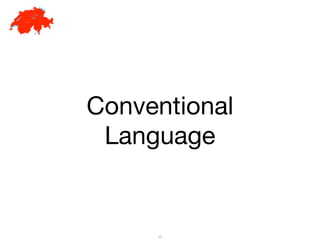 Conventional
Language
17
 