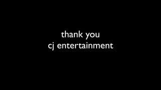 thank you
cj entertainment
 