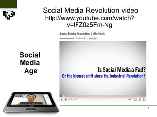 Social  Media  Age Social Media Revolution video http://www.youtube.com/watch?v=lFZ0z5Fm-Ng 