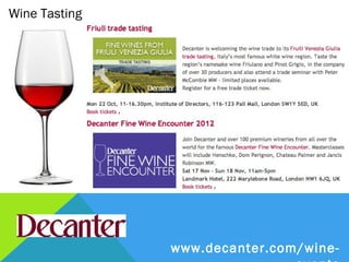 Wine Tasting




               www.decanter.com/wine-events
 