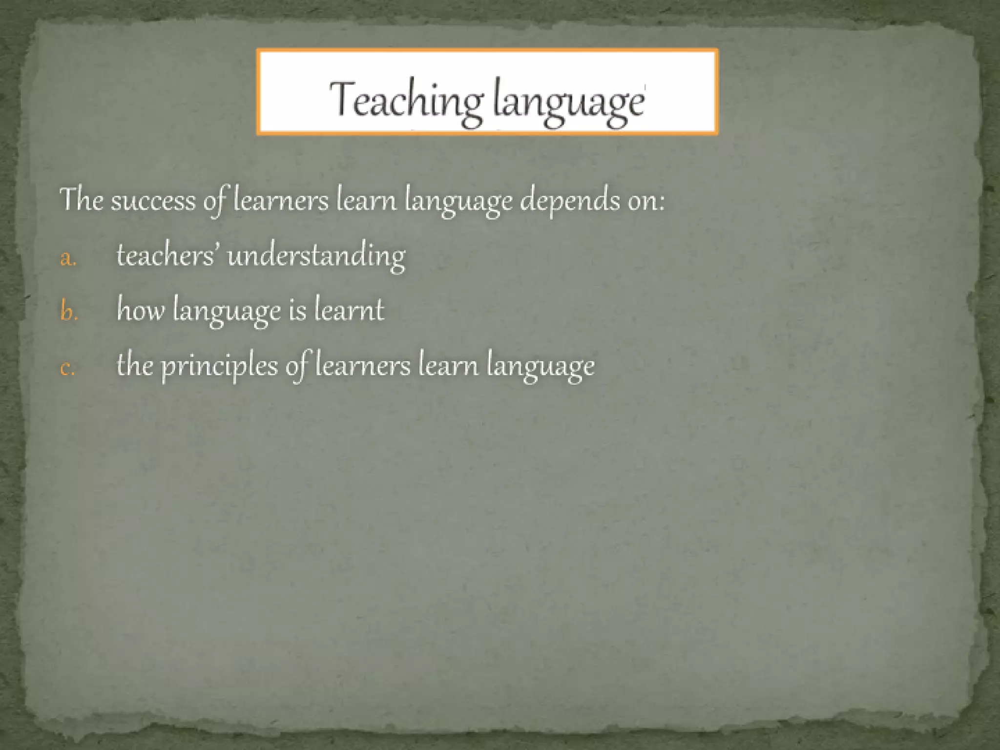 Language, learning, and teaching