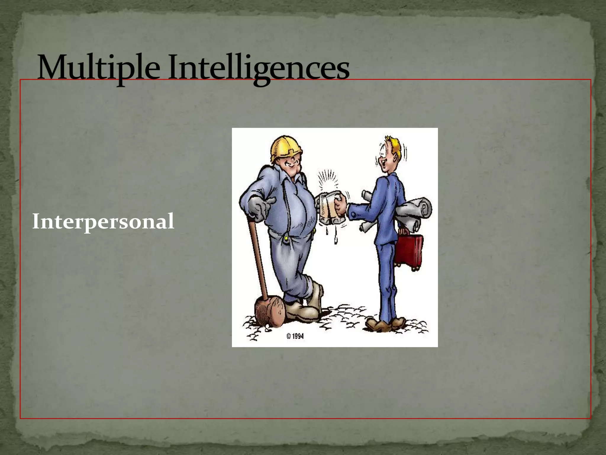 InterpersonalMultiple Intelligences