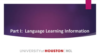 Part I: Language Learning Information
 