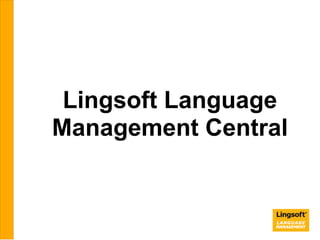 Lingsoft Language
Management Central
 