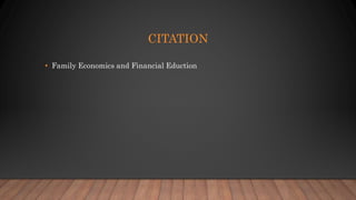 CITATION
• Family Economics and Financial Eduction
 