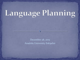 December 28, 2015
Anadolu University Eskişehir
 