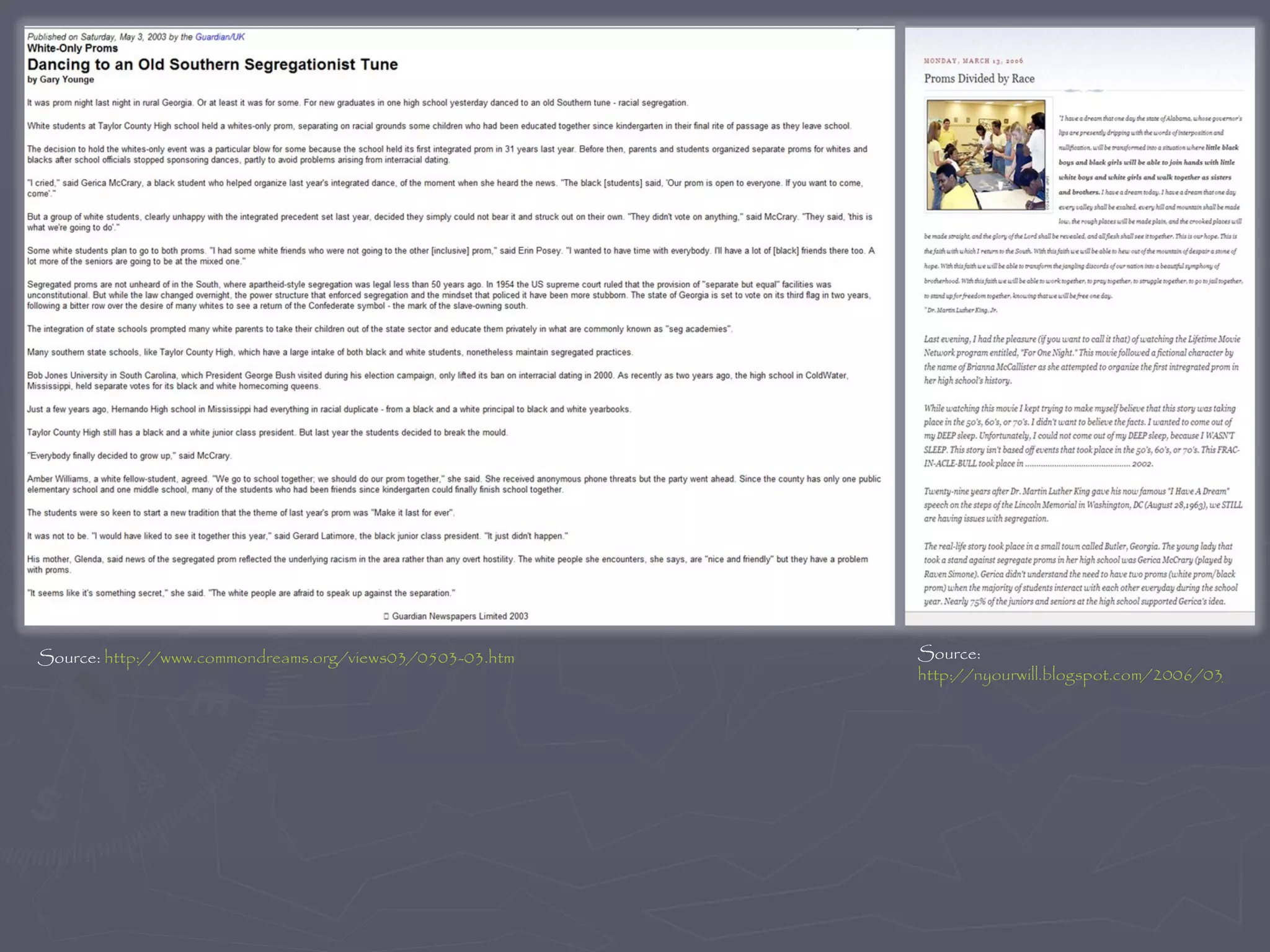 Source:  http://www.commondreams.org/views03/0503-03.htm   Source:  http://nyourwill.blogspot.com/2006/03/proms-divided-by-race.html   