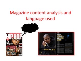 Magazine content analysis and
language used

 
