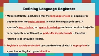 Language Register ...................... | PPTX