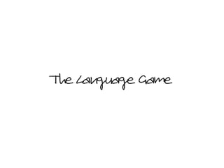 The Language Game
 