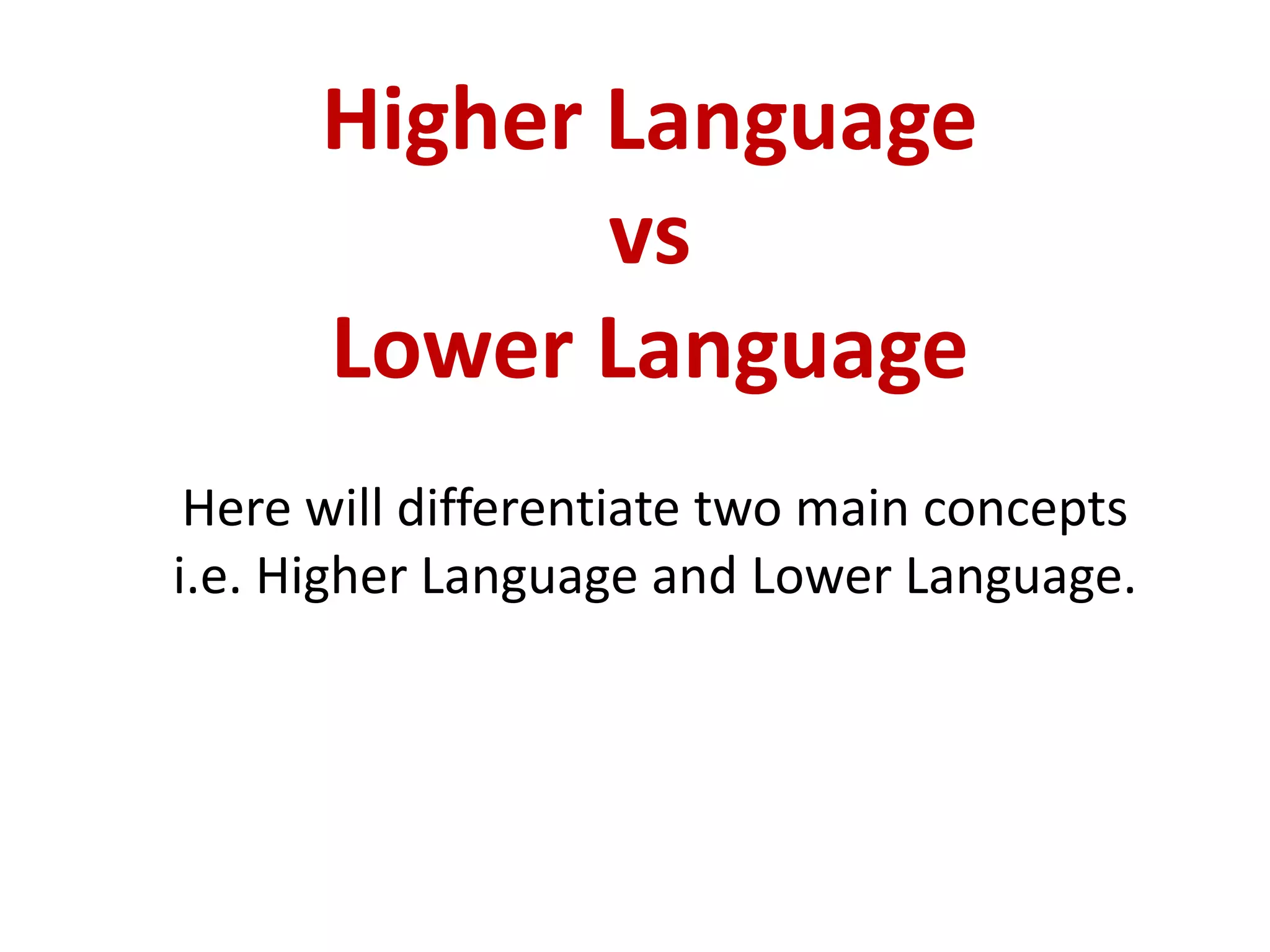 What is Higher Language and Lower Language in programming. | PPT