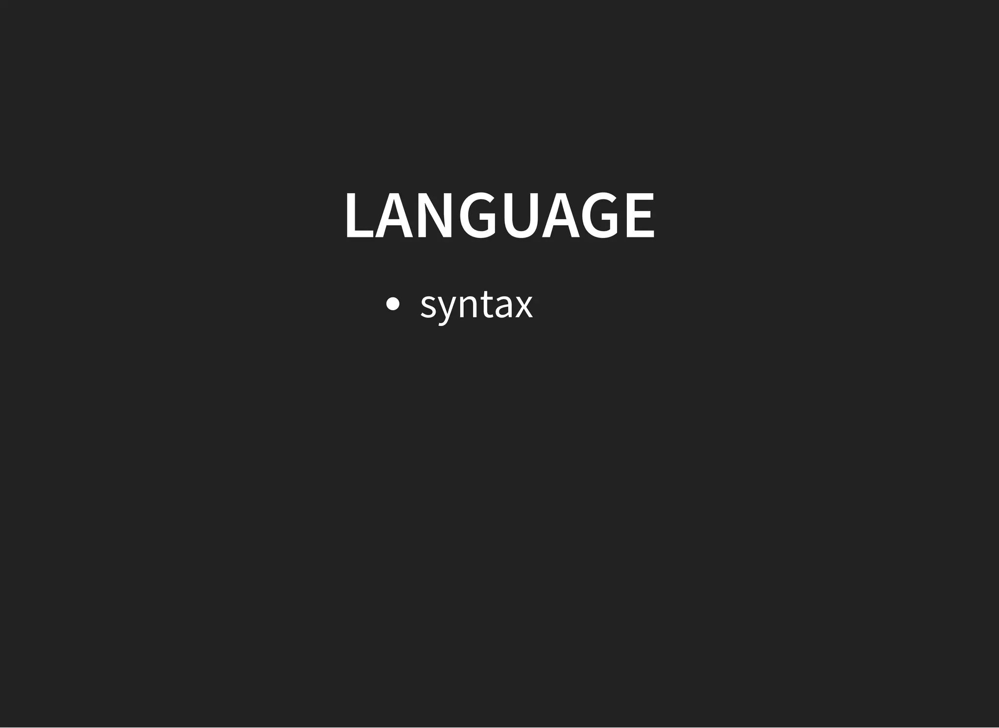 LANGUAGELANGUAGE
syntax
 