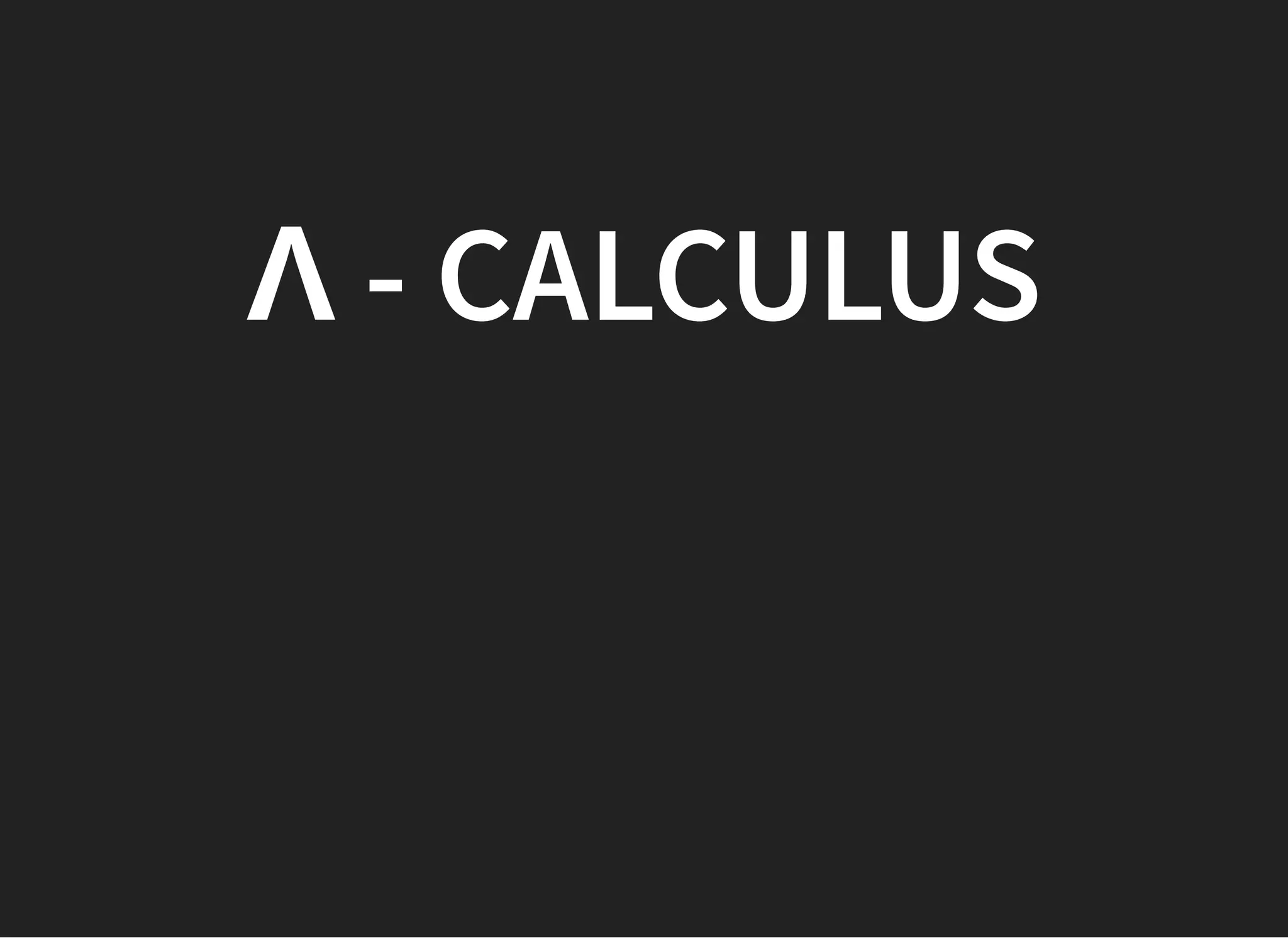 Λ - CALCULUSΛ - CALCULUS
 