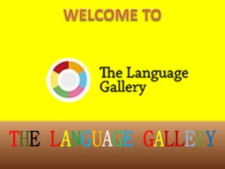 THE LANGUAGE GALLERY
 