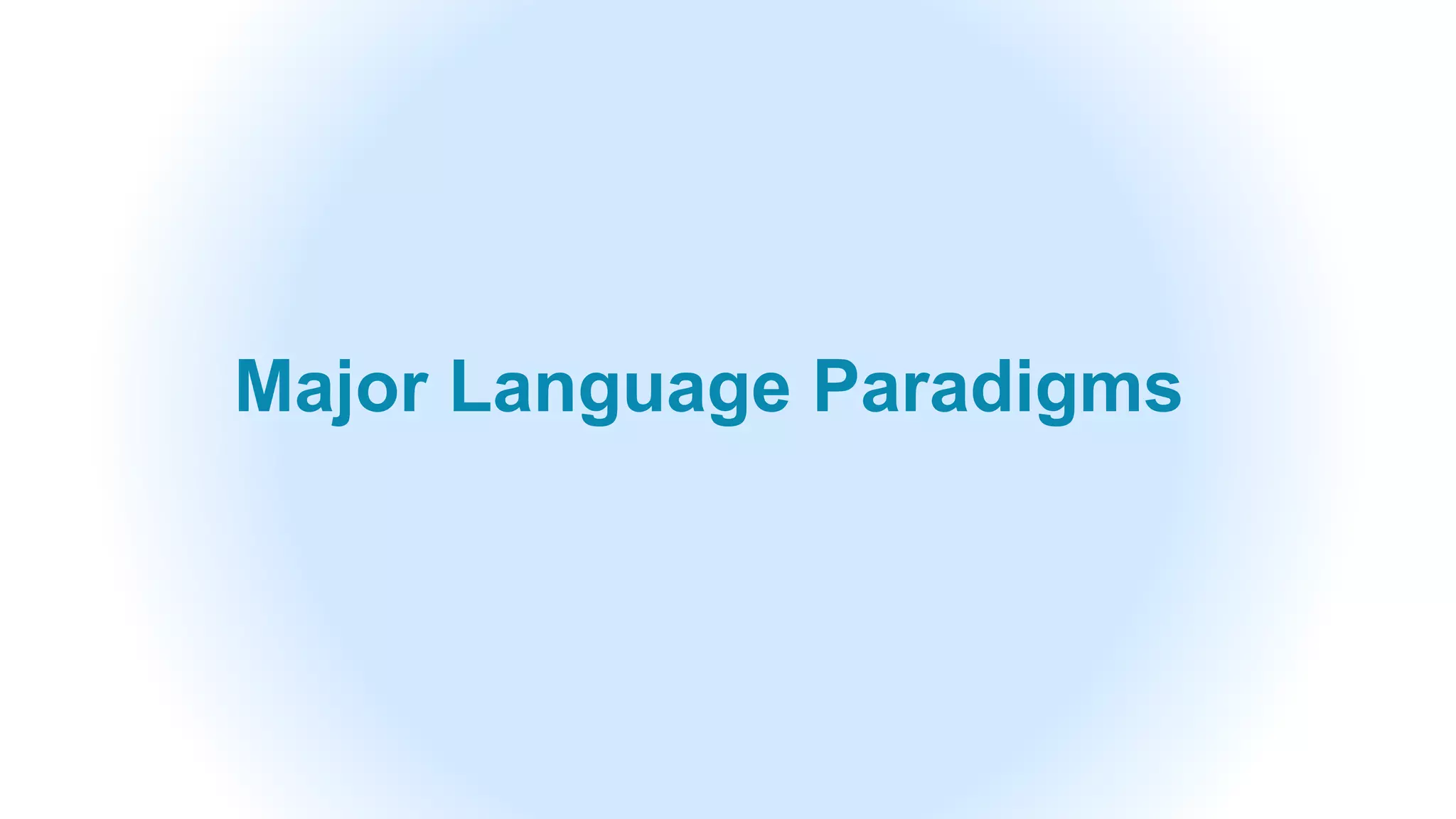 Major Language Paradigms
 
