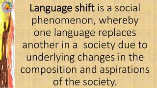 Language Shift and Factors Contributing to Language Shift | PPTX