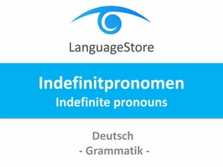 LanguageStore - Indefinitpronomen und Numerale | PPT