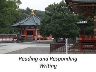 Reading and Responding
        Writing
 