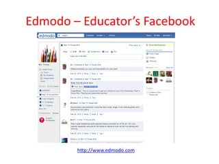 Edmodo – Educator’s Facebook




        http://www.edmodo.com
 