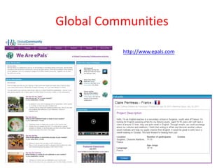 Global Communities

          http://www.epals.com
 