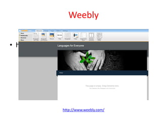 Weebly

• http://www.weebly.com/




               http://www.weebly.com/
 