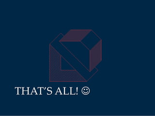 THAT’S ALL! 
 