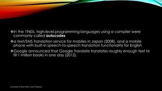 In the 1960s, high-level programming languages using a compiler were
commonly called autocodes
a text/SMS translation se...