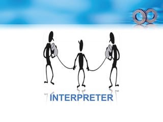 INTERPRETER
 