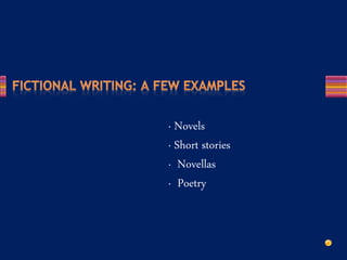 · Novels
· Short stories
· Novellas
· Poetry
 