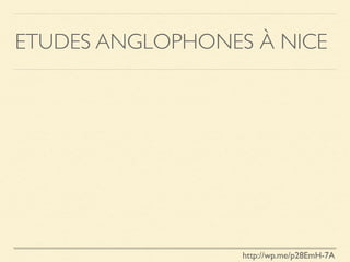 ETUDES ANGLOPHONES À NICE
http://wp.me/p28EmH-7A
 
