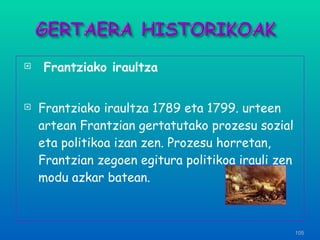 Frantziako iraultza Frantziako iraultza 1789 eta 1799. urteen artean Frantzian gertatutako prozesu sozial eta politikoa izan zen. Prozesu horretan, Frantzian zegoen egitura politikoa irauli zen modu azkar batean. 