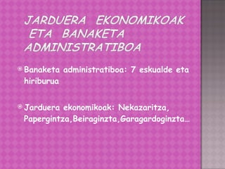 Banaketa  administratiboa: 7 eskualde eta hiriburua Jarduera ekonomikoak: Nekazaritza, Papergintza,Beiraginzta,Garagardoginzta… 