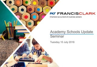 Academy Schools Update
Seminar
Tuesday 10 July 2018
 