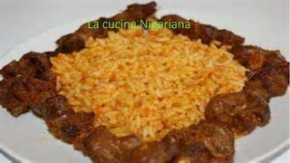 La cucina Nigeriana
 