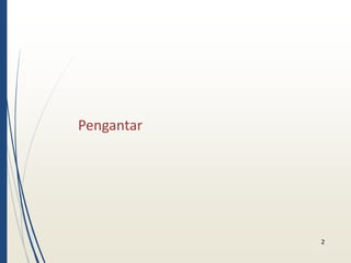 Pengantar 
2 
 