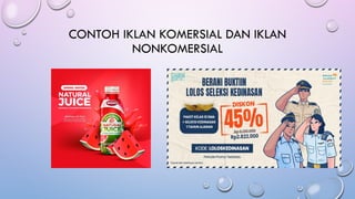 PPT bab 2 teks iklan yang isinya iklan komersial dan iklan nonkomersial