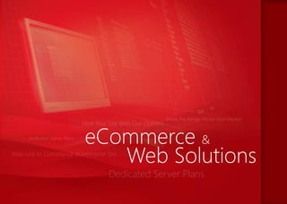 eCommerce &
Web Solutions
Make the Whole World Your Market
Web-Link to Compliance eCommerce Site.
Web-Link to Compliance eCommerce Site.
Host Your Site With Our Options
Dedicated Server Plans
Dedicated Server Plans
 